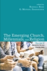 The Emerging Church, Millennials, and Religion : Volume 1 - Book