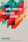 Being Christian in the Twenty-First Century - Book