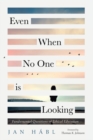 Even When No One is Looking - Book