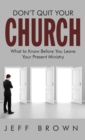 Don't Quit Your Church - Book