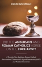Did the Anglicans and Roman Catholics Agree on the Eucharist? - Book