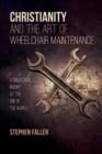 Christianity and the Art of Wheelchair Maintenance - Book