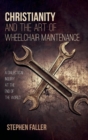 Christianity and the Art of Wheelchair Maintenance - Book