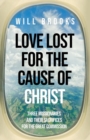 Love Lost for the Cause of Christ - Book