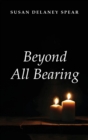 Beyond All Bearing - Book