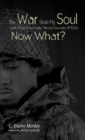 The War Stole My Soul with Post-Traumatic Stress Disorder (PTSD) : What Now? - Book