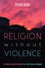 Religion without Violence - Book