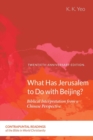 What Has Jerusalem to Do with Beijing? - Book