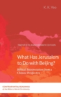 What Has Jerusalem to Do with Beijing? - Book
