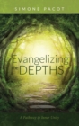 Evangelizing the Depths - Book