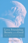 Love, Friendship, Beauty, and the Good - Book