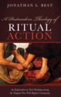 A Postmodern Theology of Ritual Action - Book