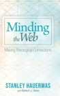 Minding the Web : Making Theological Connections - Book