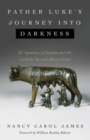 Father Luke's Journey into Darkness - Book