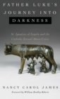 Father Luke's Journey into Darkness - Book