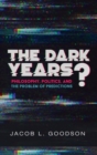 The Dark Years? - Book