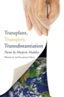 Transplant, Transport, Transubstantiation - Book