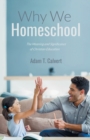 Why We Homeschool - Book