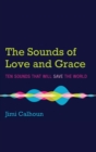 The Sounds of Love and Grace - Book