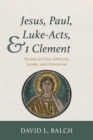 Jesus, Paul, Luke-Acts, and 1 Clement - Book