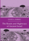 The Roads and Highways of Ancient Israel - Book
