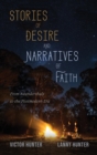 Stories of Desire and Narratives of Faith - Book