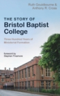 The Story of Bristol Baptist College - Book