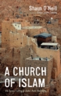 A Church of Islam : The Syrian Calling of Father Paolo Dall'Oglio - Book