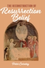 The Reconstruction of Resurrection Belief - Book