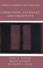 Communion, Covenant, and Creativity - Book