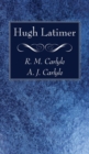 Hugh Latimer - Book