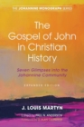 The Gospel of John in Christian History, (Expanded Edition) - Book