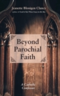 Beyond Parochial Faith - Book