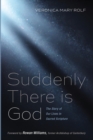 Suddenly There is God - Book