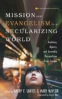 Mission and Evangelism in a Secularizing World - Book