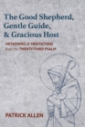 The Good Shepherd, Gentle Guide, and Gracious Host - Book