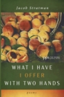 What I Have I Offer with Two Hands - Book