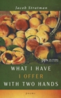 What I Have I Offer with Two Hands - Book