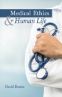 Medical Ethics and Human Life - Book