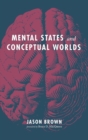 Mental States and Conceptual Worlds - Book