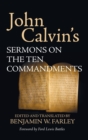 John Calvin's Sermons on the Ten Commandments - Book