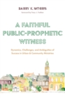 A Faithful Public-Prophetic Witness - Book