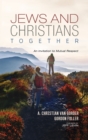 Jews and Christians Together - Book