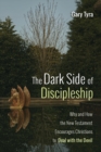 The Dark Side of Discipleship - Book