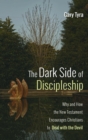 The Dark Side of Discipleship - Book