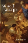 Who I Will Be : Is There Pathos in God? - Book