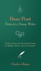Dear Poet : Notes to a Young Writer - Book