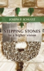 Stepping Stones to a Higher Vision - Book