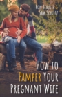 How to Pamper Your Pregnant Wife - Book