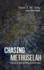 Chasing Methuselah - Book